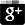 Google +